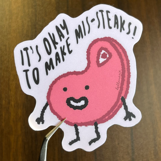 Sticker - It’s Okay To Make Mis Steaks